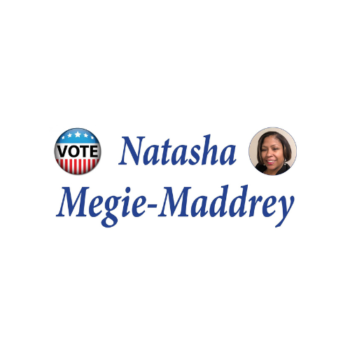 Committee to Elect Natasha Megie-Maddrey